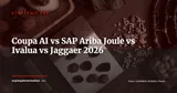 Coupa AI vs SAP Ariba Joule vs Ivalua vs Jaggaer : comparatif IA procurement 2026-2027 — Stratégie ERP