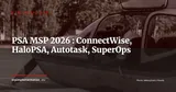 ConnectWise vs HaloPSA vs Autotask vs SuperOps : quel PSA pour votre MSP en 2026 ? — Stratégie ERP