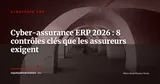 Cyber-assurance 2026 : les 8 contrôles ERP que votre assureur va auditer avant de vous couvrir — Stratégie ERP