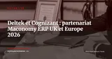 Deltek nomme Cognizant partenaire pour les deployements Maconomy au Royaume-Uni et en Europe — Actualité