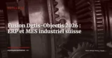 Dgtis rachète Objectis : Yverdon-les-Bains consolide son pôle ERP/MES industriel — Actualité