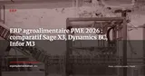 ERP agroalimentaire PME en 2026 : Sage X3, Dynamics 365 BC, Infor M3 et solutions spécialisées en comparatif — ERP