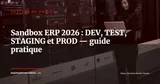 DevOps pour ERP : gérer vos environnements sandbox, test et staging en 2026 — Gestion de projet