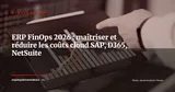 ERP FinOps : réduire les coûts cloud de votre ERP SaaS sans dégrader les performances — Stratégie ERP