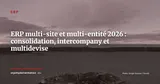ERP multi-site et multi-entité, consolidation, intercompany et multidevise en 2026 — ERP