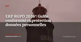 ERP et conformité RGPD : protéger les données personnelles en 2026 — ERP