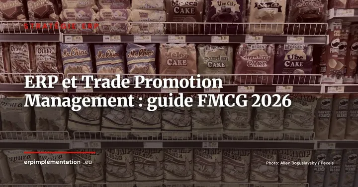 ERP et Trade Promotion Management (TPM) : déductions GMS, RFA et réconciliation pour industriels FMCG 2026 — Stratégie ERP