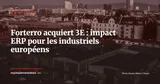Forterro annonce l’acquisition de 3E : quel impact ERP pour le Mittelstand industriel ? — Actualité