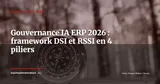 Gouvernance de l'IA dans votre ERP : le framework pratique pour DSI et RSSI en 2026 — Stratégie ERP