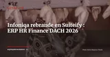 Infoniqa devient Suiteify : une suite ERP/HR/Finance unifiée pour le mid-market DACH — Actualité
