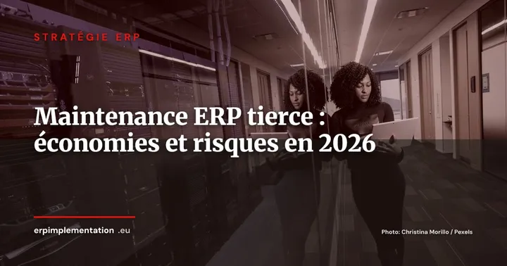 Maintenance ERP tierce : économiser sur le support éditeur sans piéger sa feuille de route — Stratégie ERP