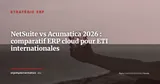 NetSuite vs Acumatica : comparatif ERP cloud pour ETI en expansion internationale 2026 — Stratégie ERP