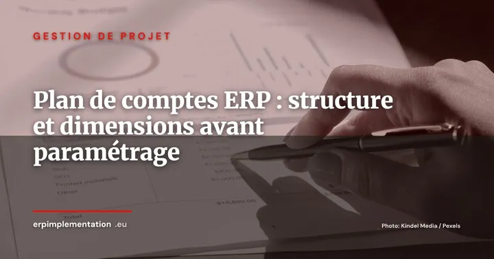 Plan de comptes ERP : concevoir la structure comptable et les dimensions analytiques avant le paramétrage — Gestion de projet