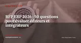 RFP ERP 2026 : les 50 questions que vos prestataires doivent répondre — Stratégie ERP