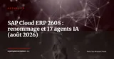 SAP Cloud ERP 2608 : le nouveau nom et 17 agents IA au coeur du release d'août 2026 — Actualité