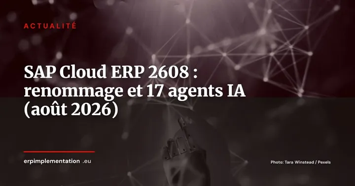 SAP Cloud ERP 2608 : le nouveau nom et 17 agents IA au coeur du release d'août 2026 — Actualité