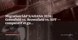 SAP S/4HANA : Greenfield vs. Brownfield vs. Selective Data Transition -- le guide de décision 2026-2027 — Gestion de projet