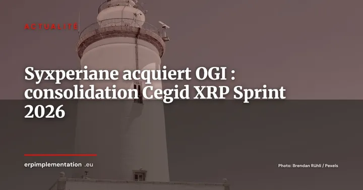 Syxperiane acquiert OGI : le marché des intégrateurs Cegid XRP se consolide en Bretagne — Actualité