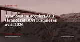 TeamSystem rachète ACD en France et DIA en Turquie : le géant italien accélère à l'international — Actualité