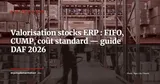 Méthodes de valorisation des stocks dans l'ERP : FIFO, CUMP, coût standard -- paramétrage et impact comptable — Stratégie ERP