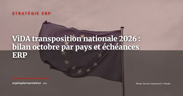 ViDA 7 mois après adoption : état des transpositions nationales et nouvelles échéances ERP — Stratégie ERP