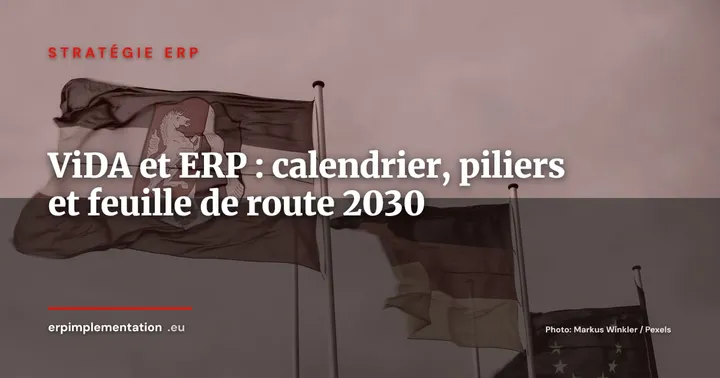 ViDA : ce que la directive TVA à l'ère du numérique change pour votre ERP d'ici 2030 — Stratégie ERP