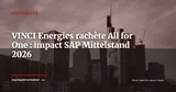 VINCI Energies contrôle 83,56 % d'All for One Group : ce que le rachat change pour les DSI DACH — Actualité